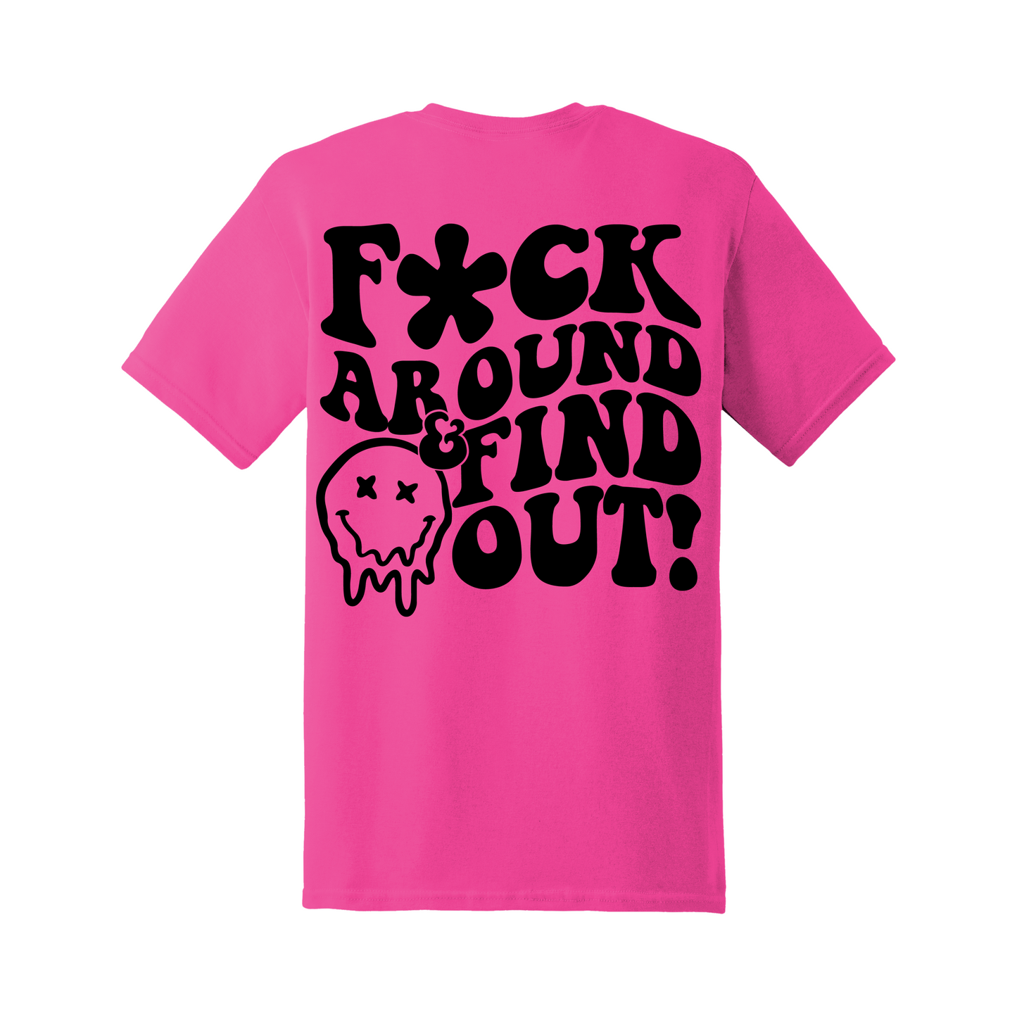 F Around & Find Out Tee