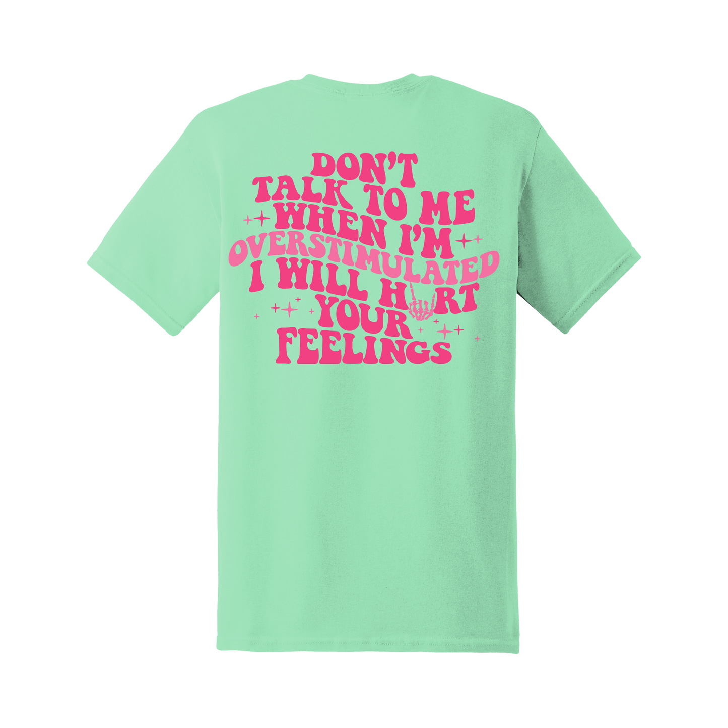 Overstimulated Tee