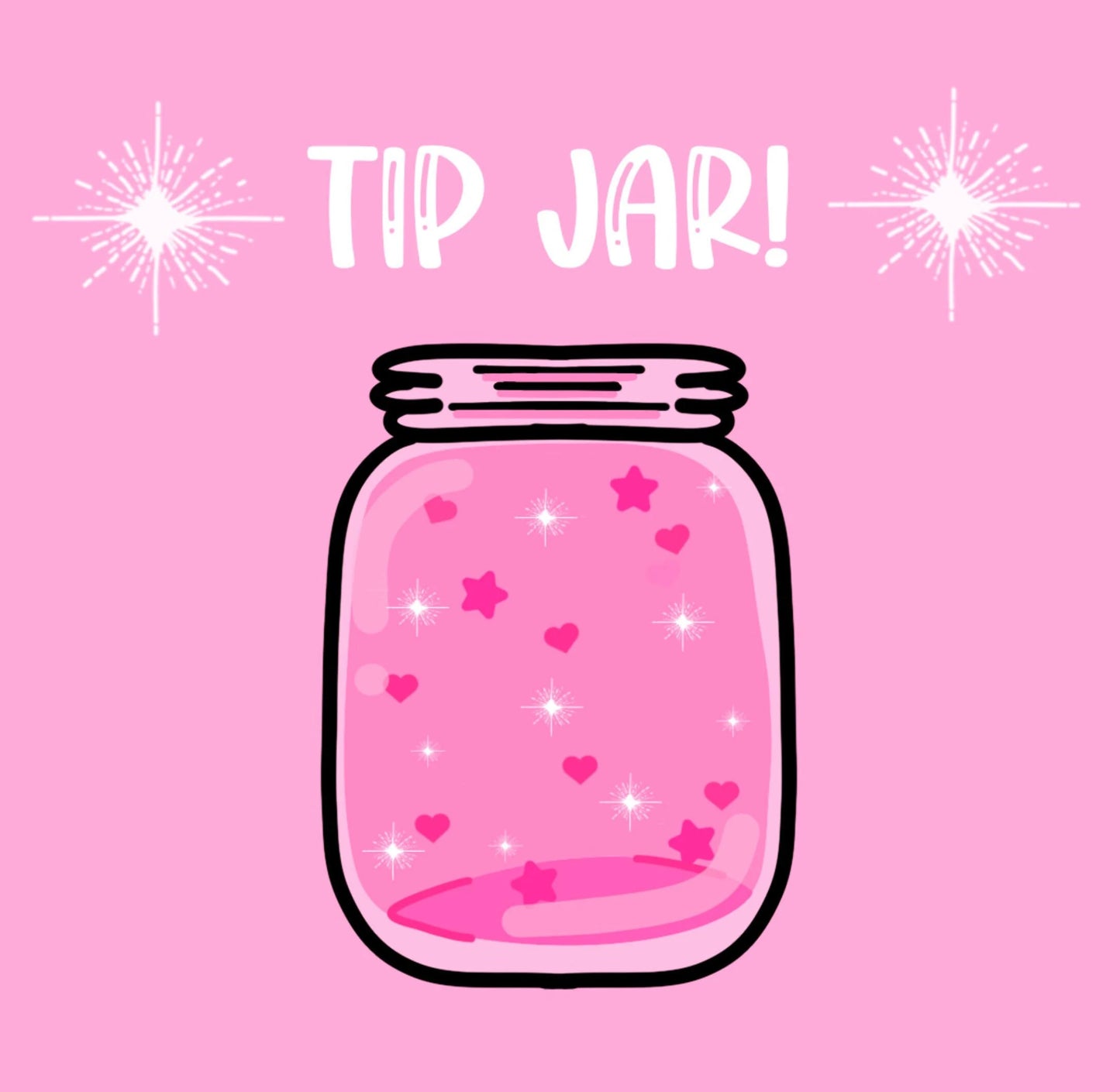 Tip Jar 💗