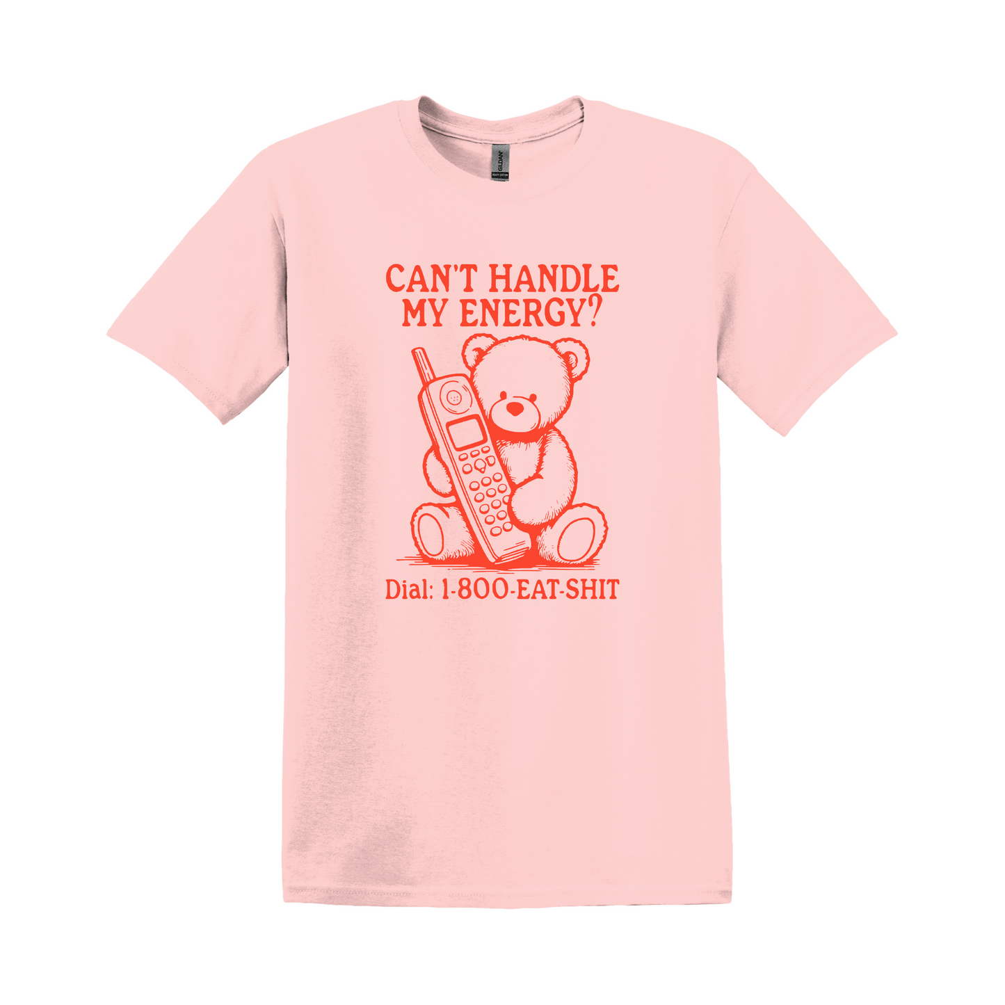 Can’t handle my energy? Tee