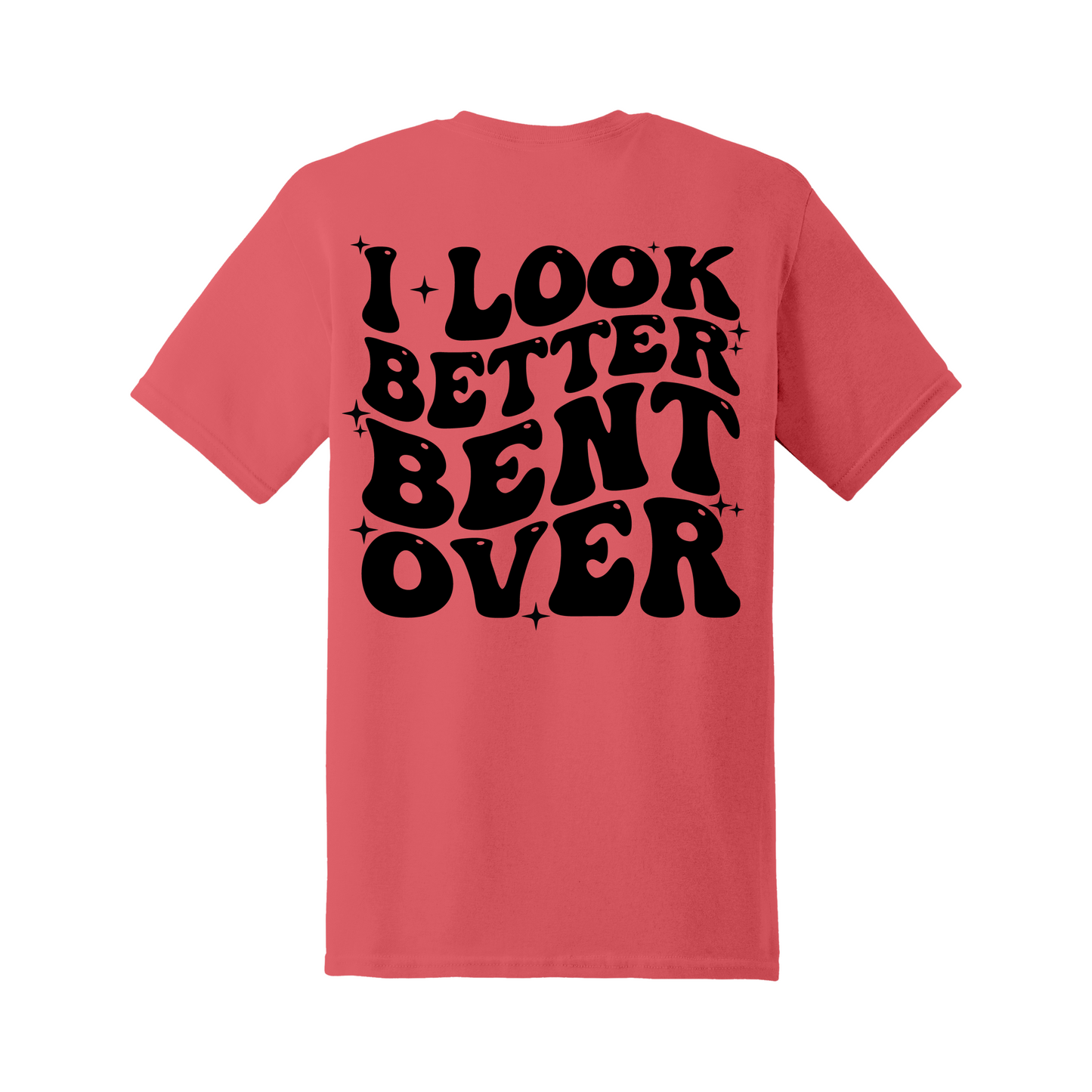 Better Bent Over Tee