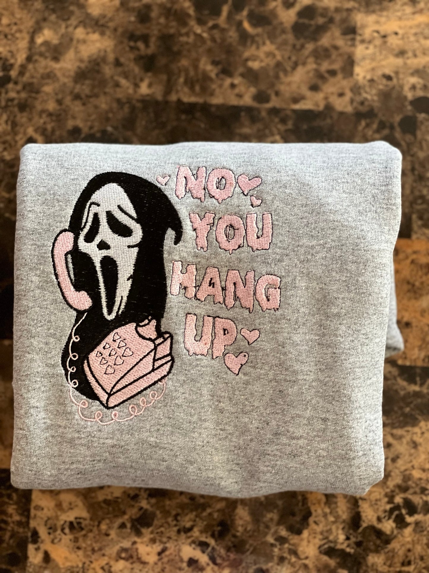 No You Hang Up Sweatshirt