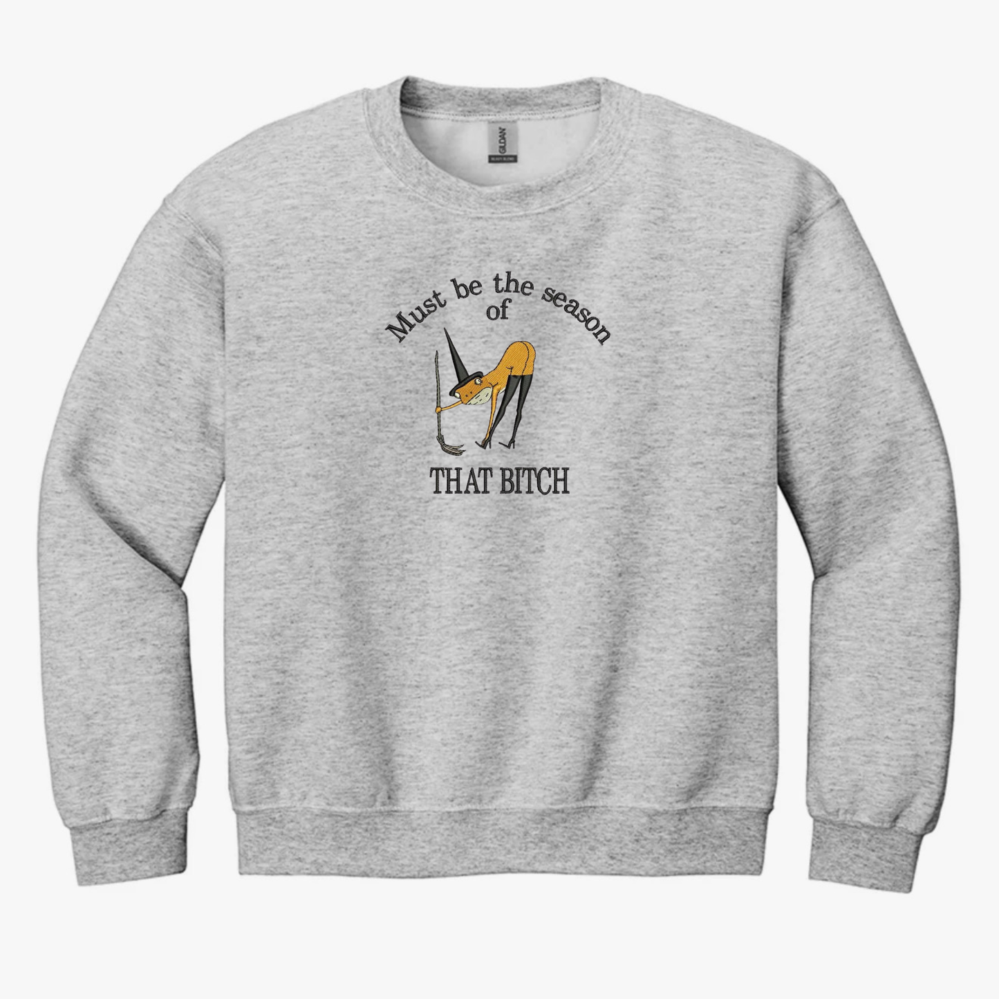 Must Be The Season Sweatshirt