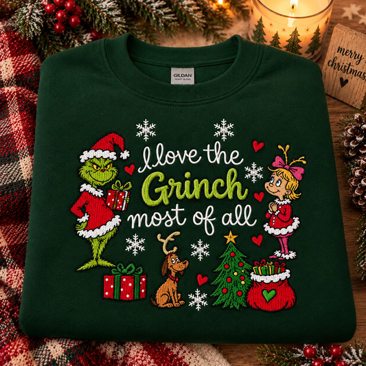I love Grinch most of all sweatshirt