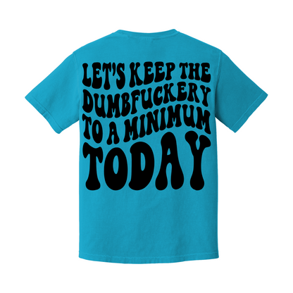 Dumbfuckery Tee