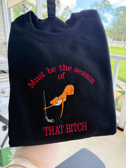 Must Be The Season Sweatshirt