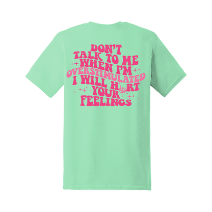 Overstimulated Tee