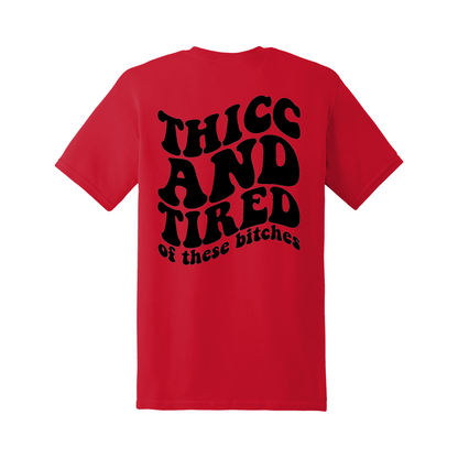 Thicc and Tired Tee
