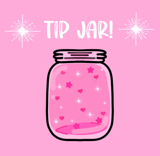 Tip Jar 💗