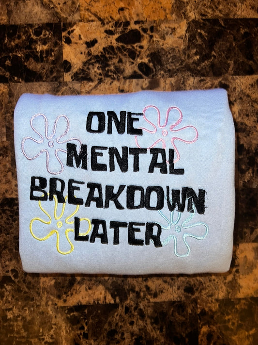 Sudadera con capucha One Mental Breakdown Later